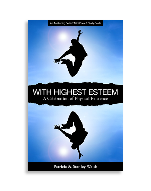With Highest Esteem, A Celebration of Physical Existence